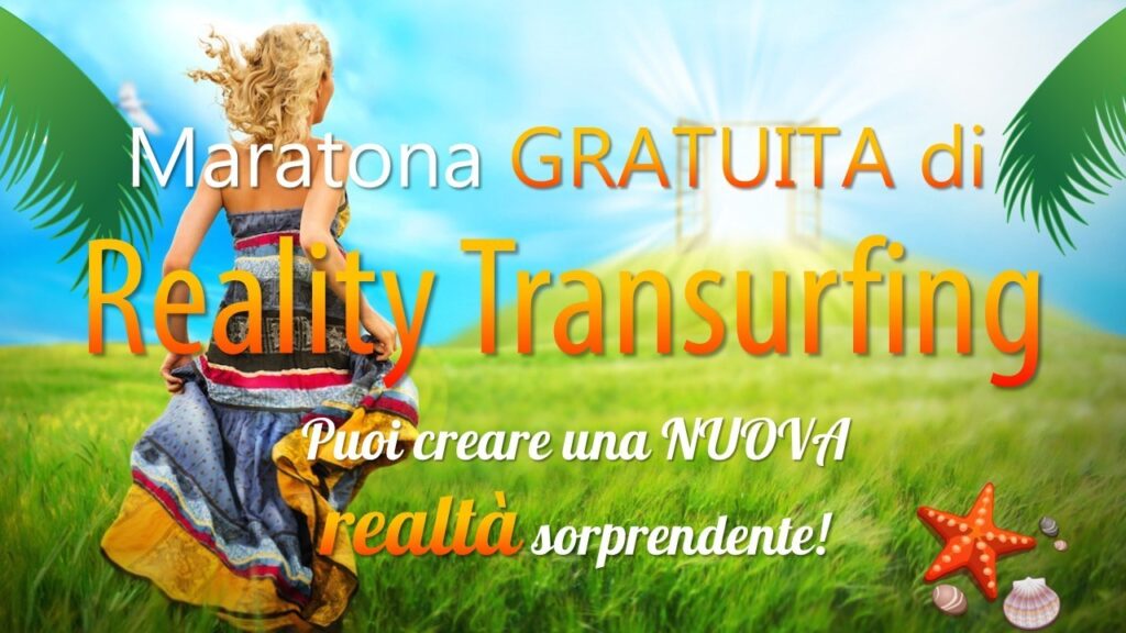 Maratona GRATUITA di Reality Transurfing