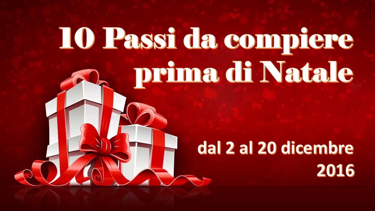10 Passi da compiere prima di Natale 10 Passi da compiere prima di Natale