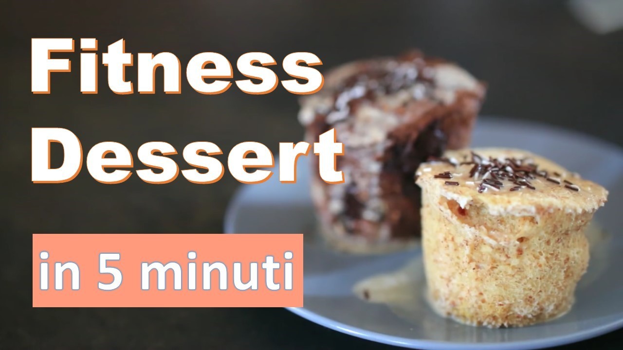 Fitness Dessert in 5 minuti. Senza olio, zucchero e farina