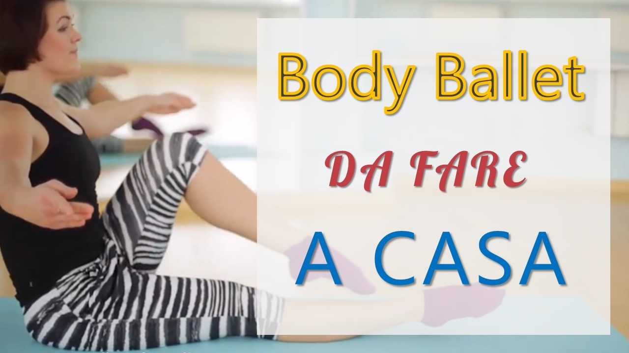 Allenamento di Body Ballet da fare a casa