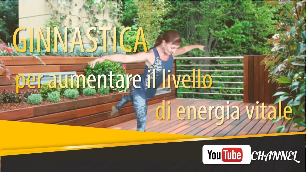 Ginnastica per aumentare il livello di energia vitale