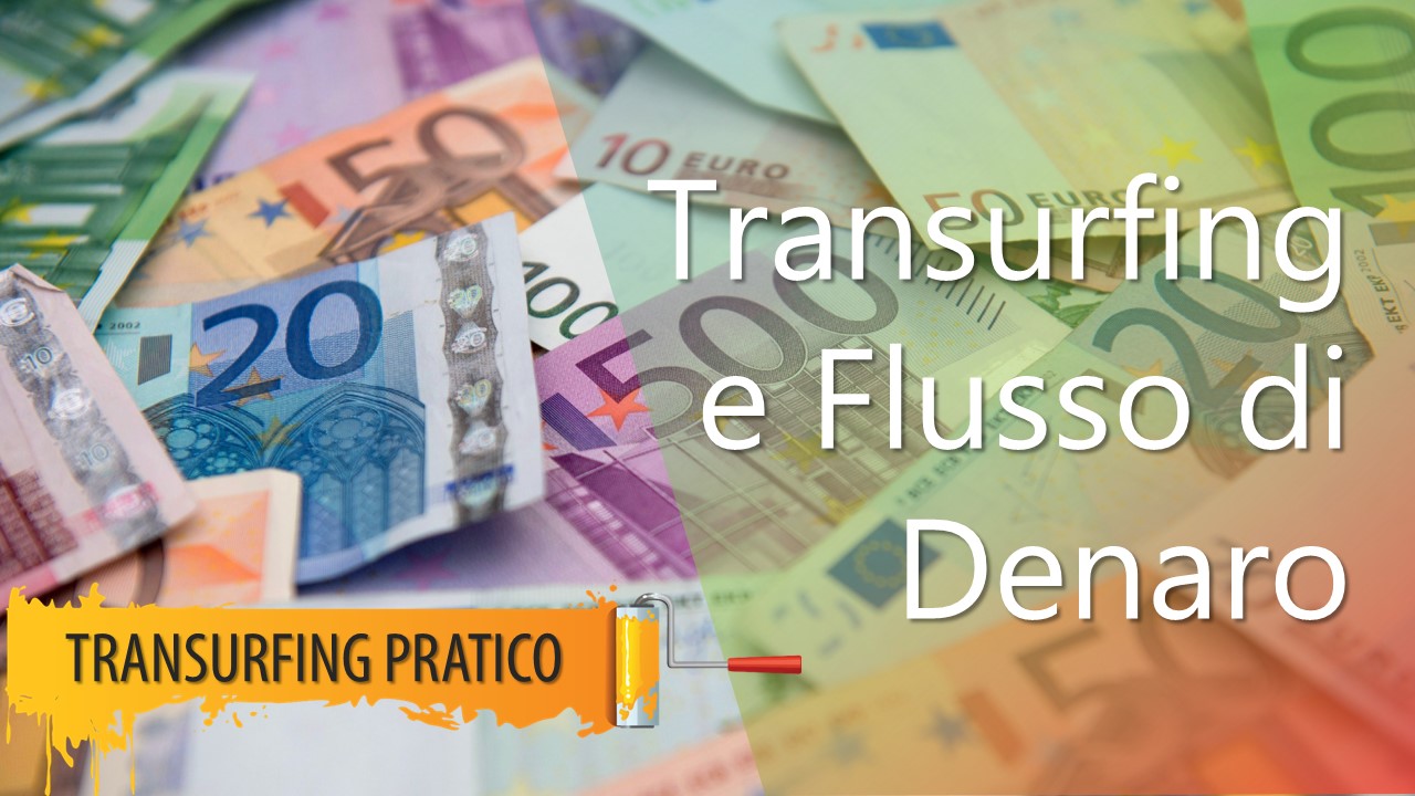 Transurfing e Flusso di denaro