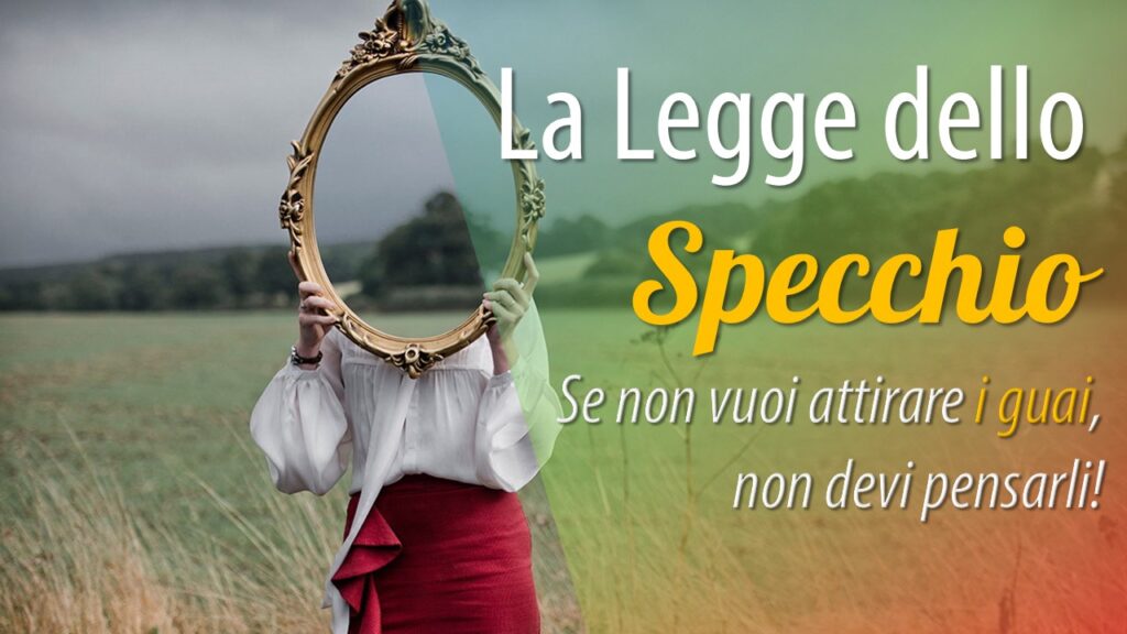 La forza di riflesso. La Legge dello Specchio