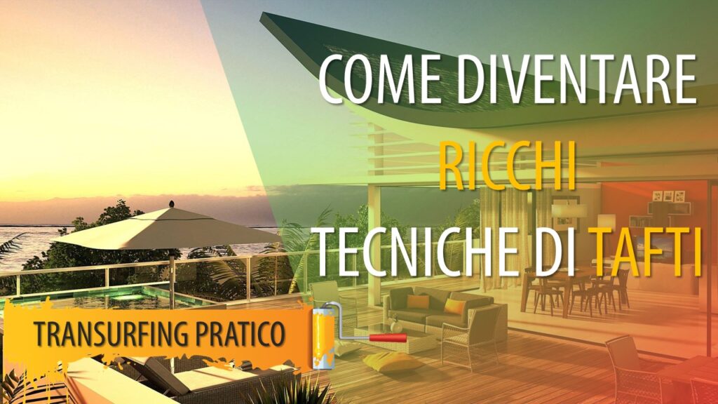 COME DIVENTARE RICCHI CON LE TECNICHE DI TAFTI