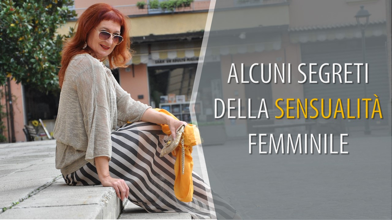 ALCUNI SEGRETI DELLA SENSUALITÀ FEMMINILE