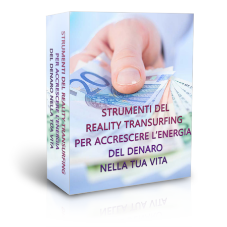 strumenti del reality transurfing per accrescere l’energia del denaro nella tua vita