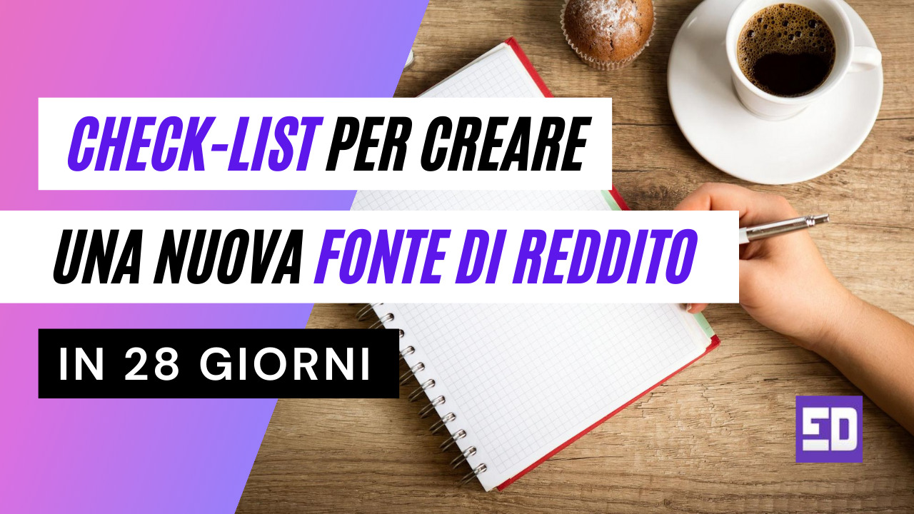 CHECK-LIST PER CREARE UNA NUOVA FONTE DI REDDITO IN 28 GIORNI