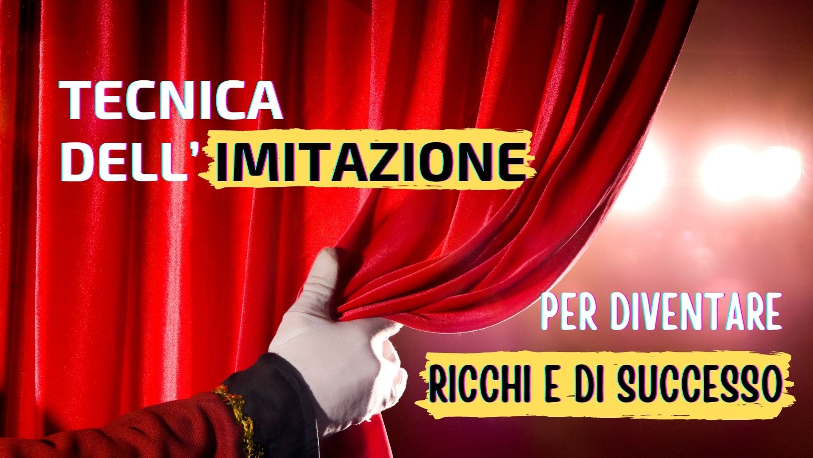 TECNICA DELL’IMITAZIONE PER DIVENTARE RICCHI E DI SUCCESSO