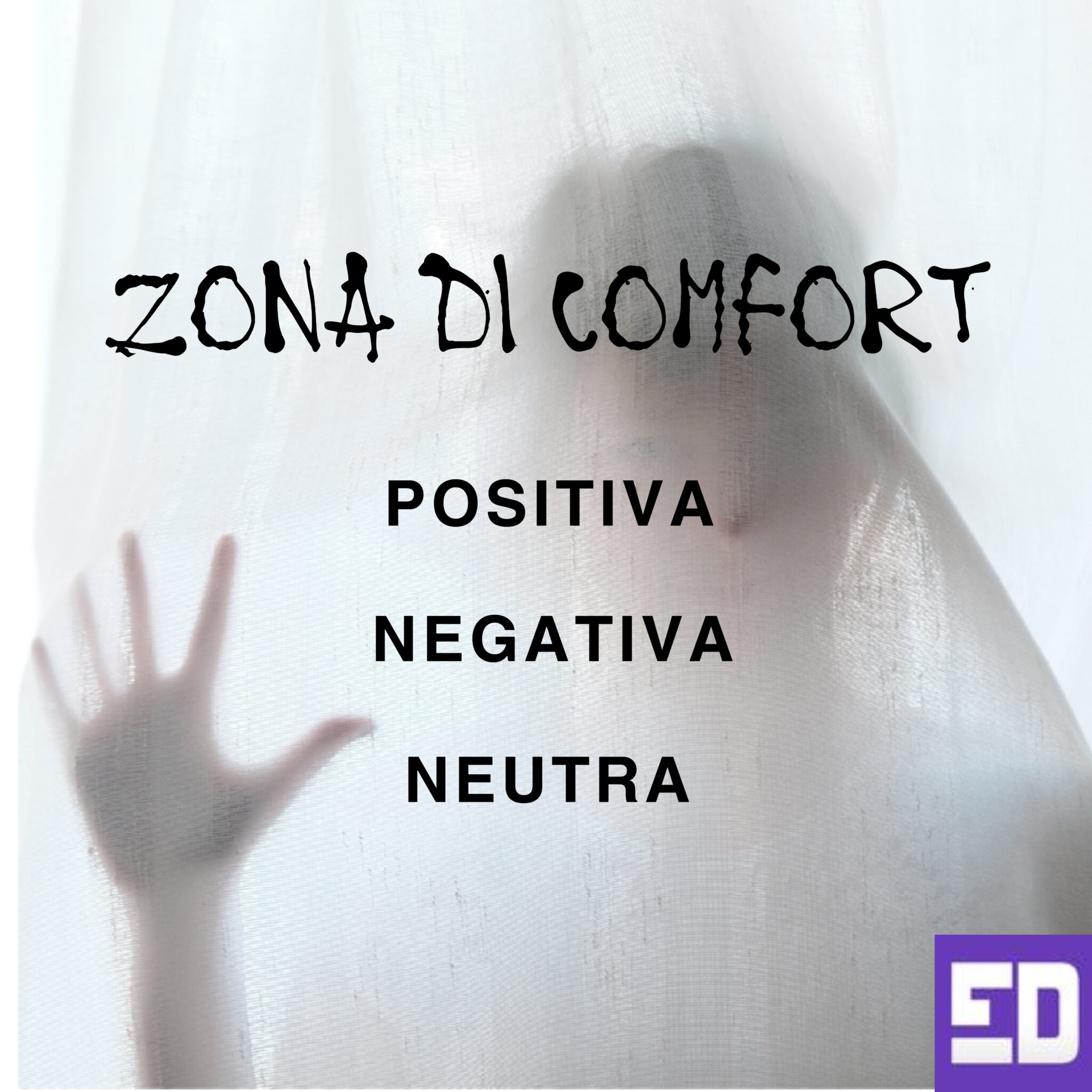 ZONA DI COMFORT: POSITIVA, NEGATIVA, NEUTRA