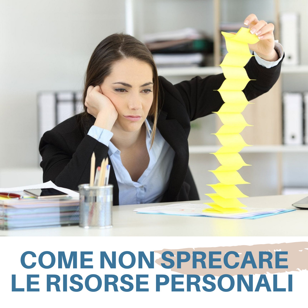 COME NON SPRECARE LE RISORSE PERSONALI, INTERNI ED ESTERNI