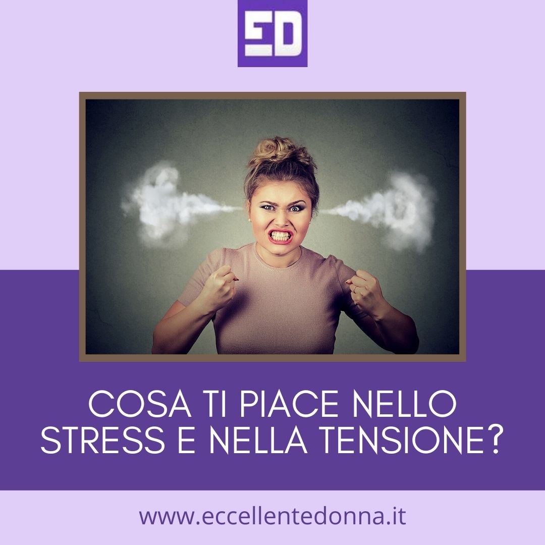 Cosa ti piace nello stress e nella tensione?