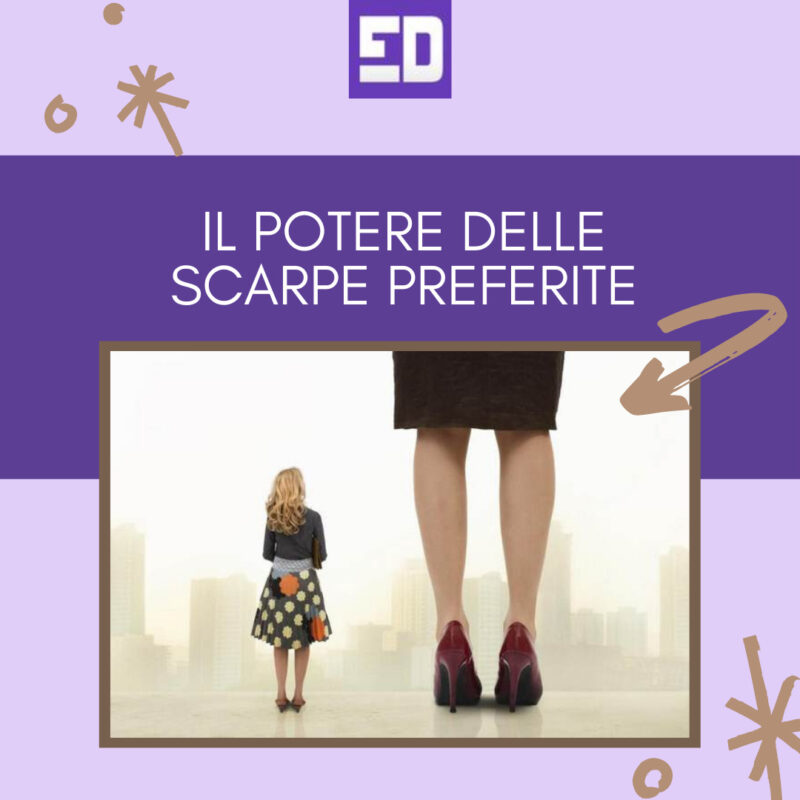 Il potere delle scarpe preferite