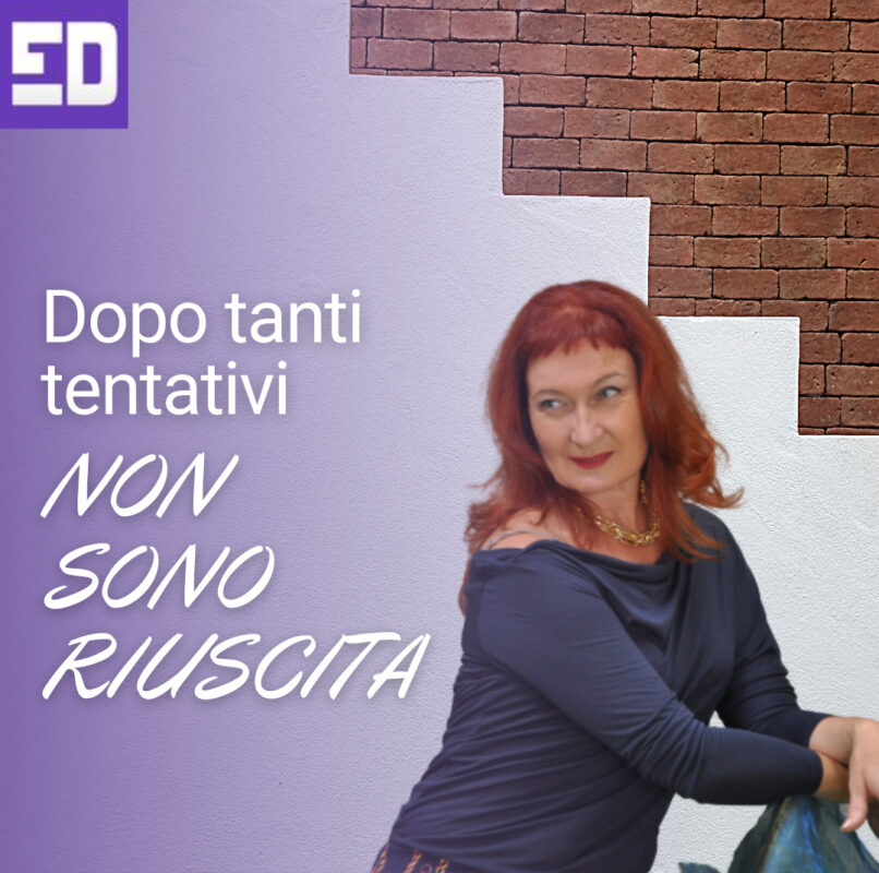 Dopo tanti tentativi NON sono riuscita