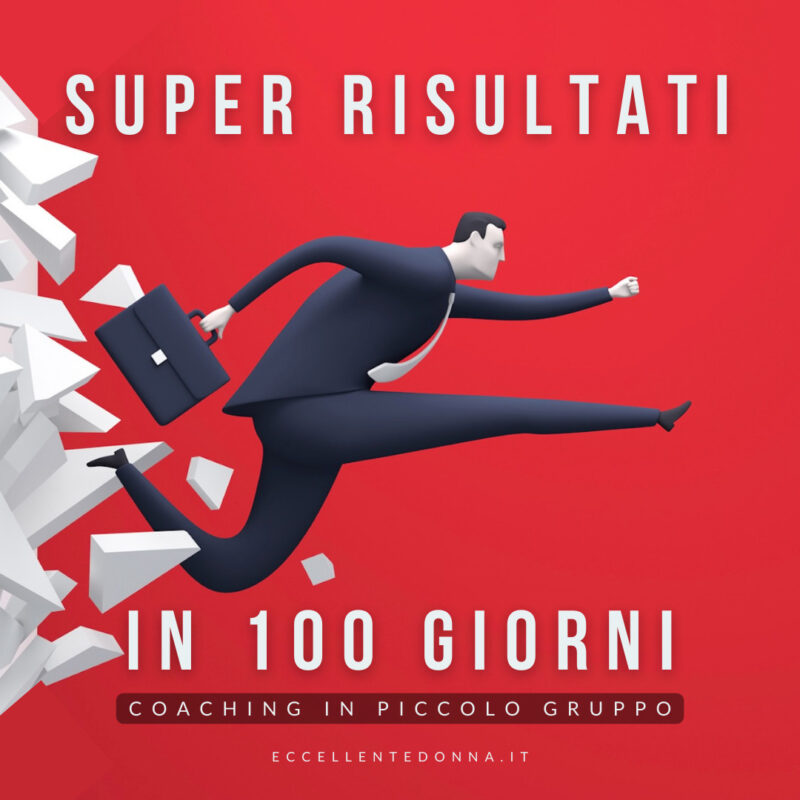 SUPER RISULTATI IN 100 GIORNI